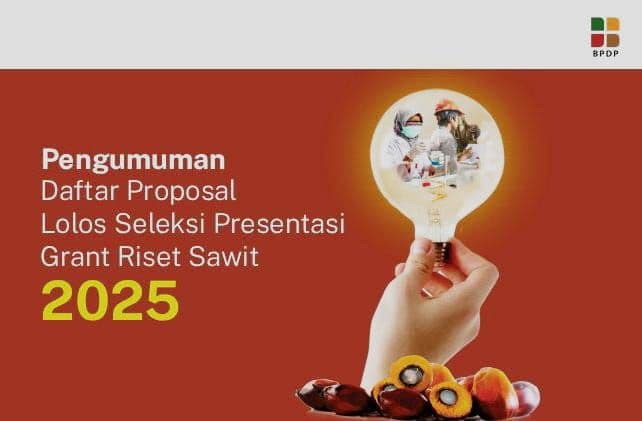 BPDP Umumkan Daftar 55 Proposal Lolos Seleksi Presentasi Grant Riset Sawit 2025